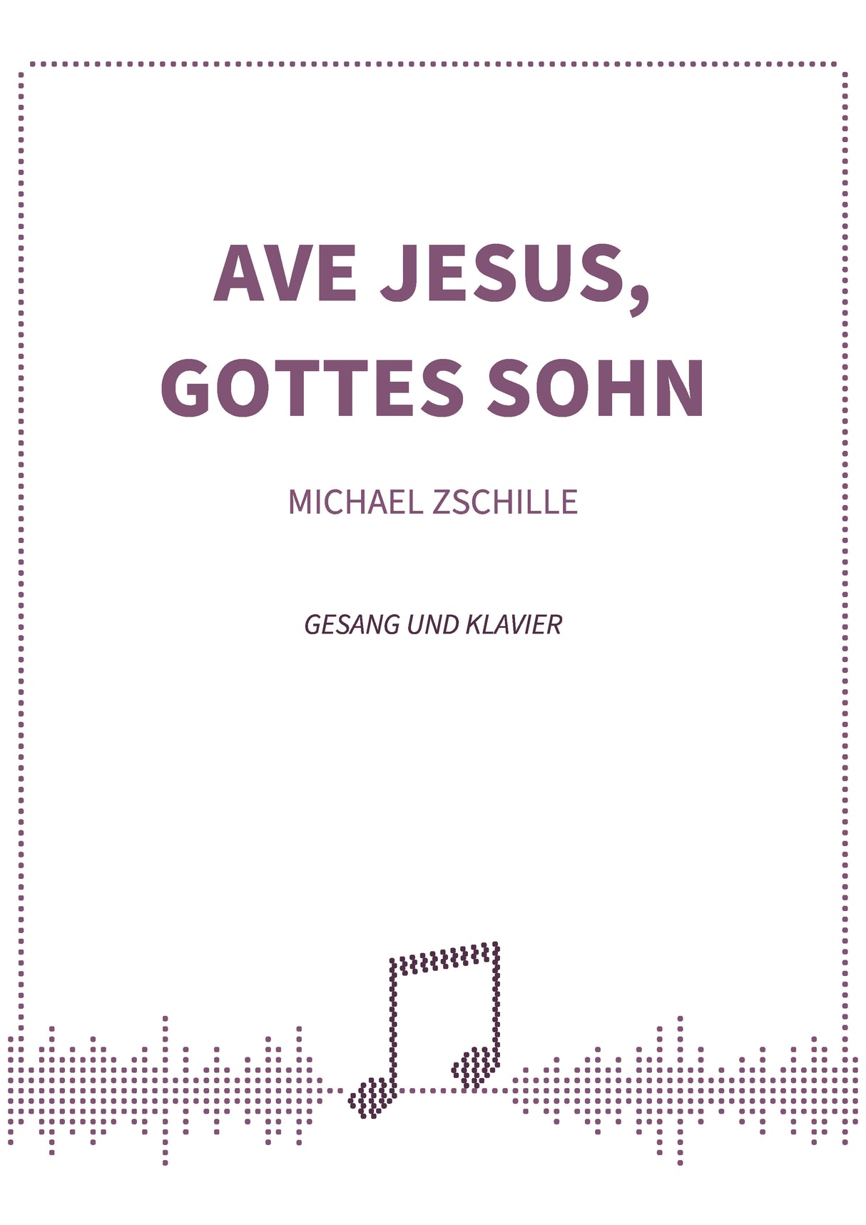 Ave Jesus, Gottes Sohn
