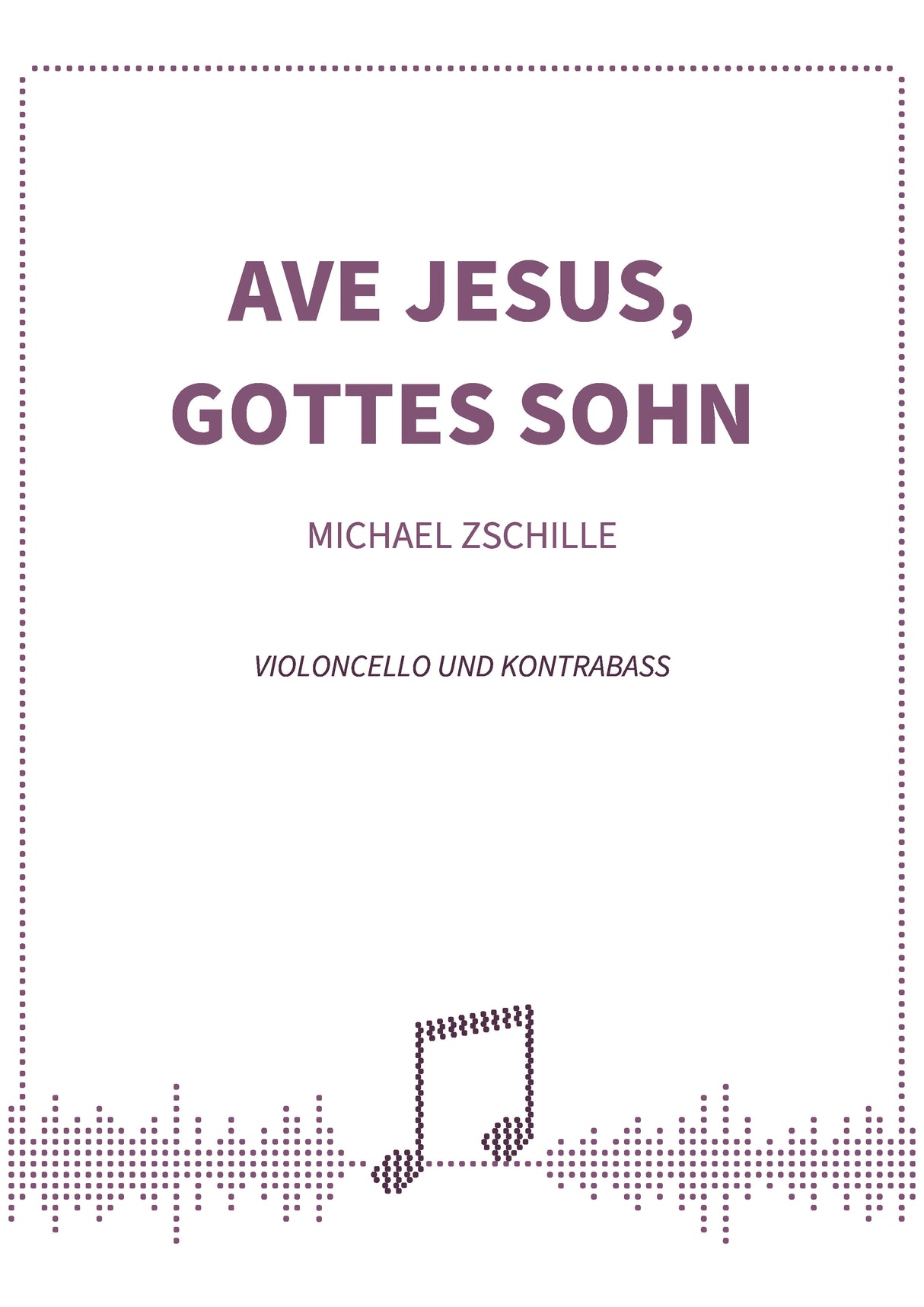Ave Jesus, Gottes Sohn
