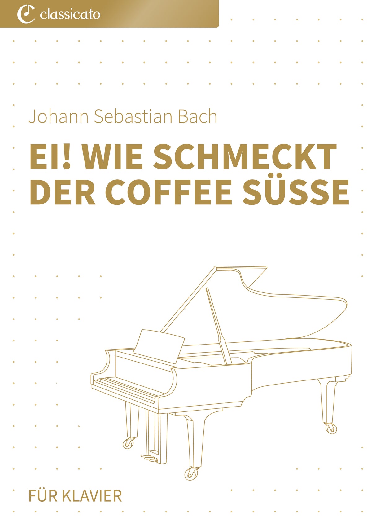 Ei! wie schmeckt der Coffee süße