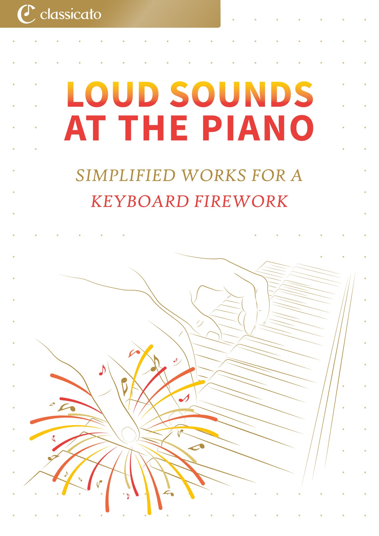 Loud Sounds at the Piano