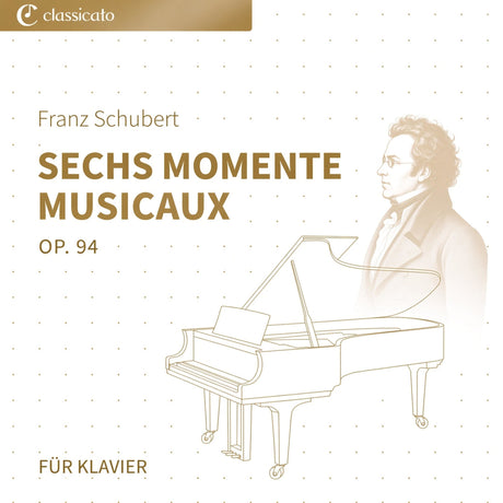 Sechs Momente musicaux Op. 94