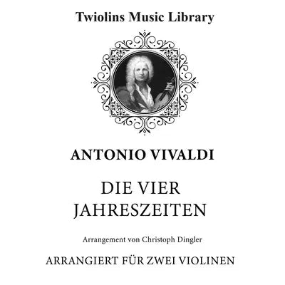 Vivaldis Vier Jahreszeiten – Duette für 2 Violinen