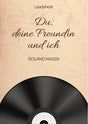 Du, deine Freundin und ich