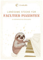 Langsame Stücke für Faultier-Pianisten