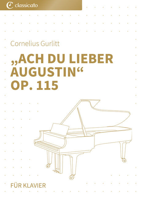 „Ach du lieber Augustin“ op. 115