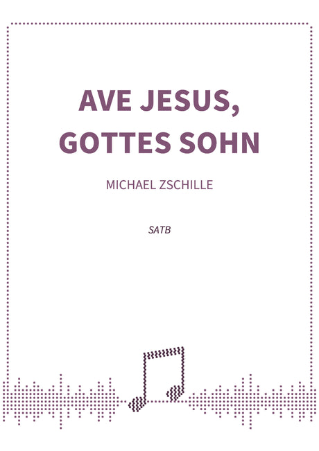 Ave Jesus, Gottes Sohn