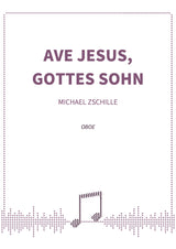 Ave Jesus, Gottes Sohn