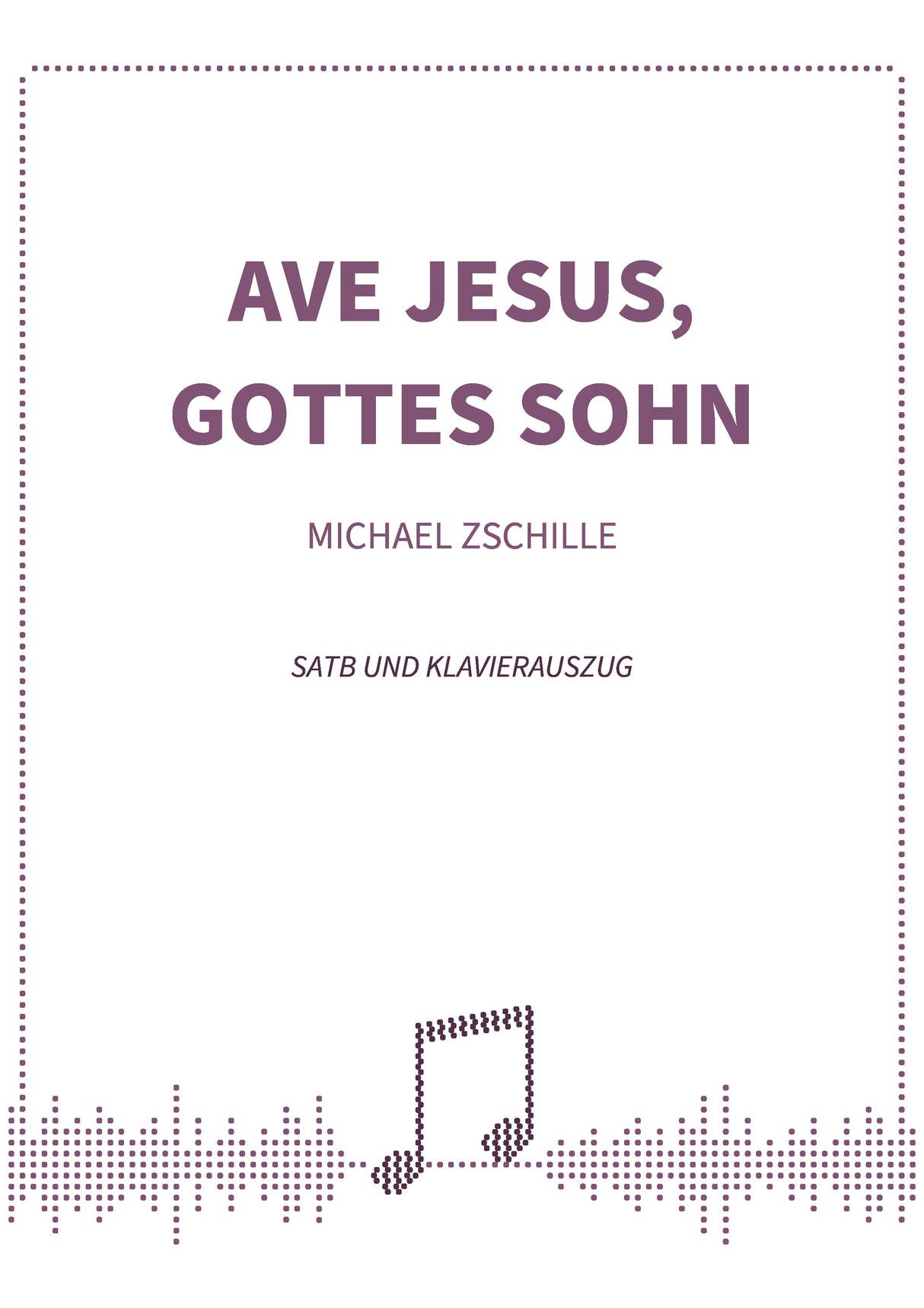 Ave Jesus, Gottes Sohn