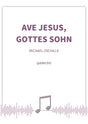 Ave Jesus, Gottes Sohn