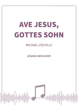 Ave Jesus, Gottes Sohn