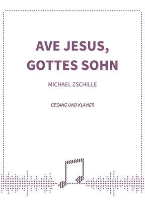 Ave Jesus, Gottes Sohn