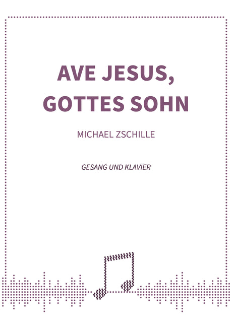 Ave Jesus, Gottes Sohn