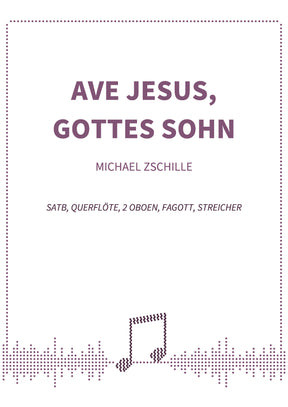 Ave Jesus, Gottes Sohn