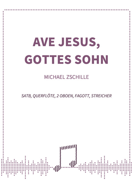 Ave Jesus, Gottes Sohn