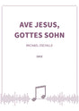 Ave Jesus, Gottes Sohn