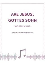 Ave Jesus, Gottes Sohn