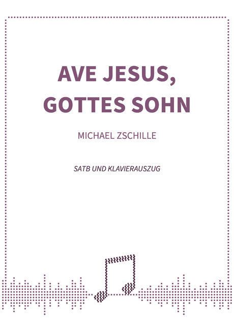 Ave Jesus, Gottes Sohn