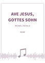 Ave Jesus, Gottes Sohn