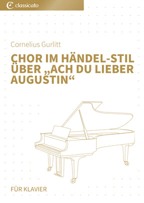 Chor im Händel-Stil über „Ach du lieber Augustin“