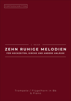 Zehn ruhige Melodien für Hochzeiten, Kirche und andere Anlässe