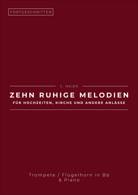 Zehn ruhige Melodien für Hochzeiten, Kirche und andere Anlässe