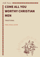 Come all you worthy Christian men