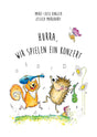 Hurra, wir spielen ein Konzert