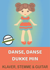 Danse, Danse Dukke Min