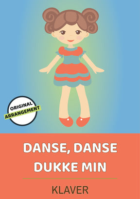 Danse, Danse Dukke Min