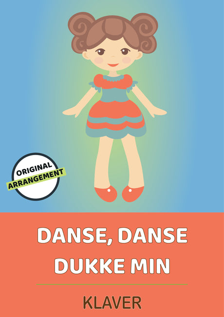Danse, Danse Dukke Min
