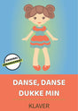 Danse, Danse Dukke Min