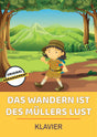 Das Wandern ist des Müllers Lust