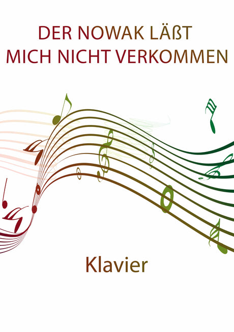 Der Nowak läßt mich nicht verkommen