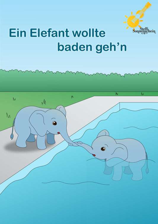 Ein Elefant wollte baden geh'n