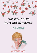 Für mich soll's rote Rosen regnen