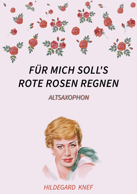 Für mich soll's rote Rosen regnen