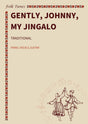 Gently, Johnny, my Jingalo