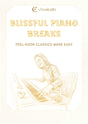 Blissful Piano Breaks