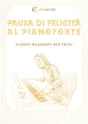 Pausa di felicità al pianoforte