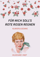 Für mich soll's rote Rosen regnen