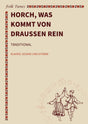 Horch, was kommt von draußen rein