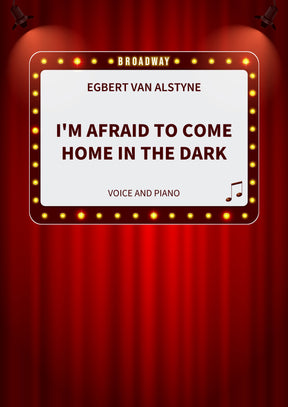 I'm Afraid to Come Home in the Dark