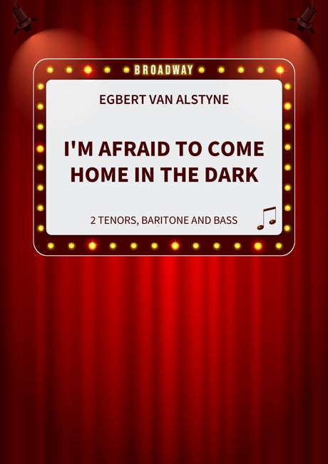 I'm Afraid to Come Home in the Dark