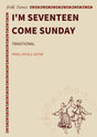 I'm seventeen come Sunday