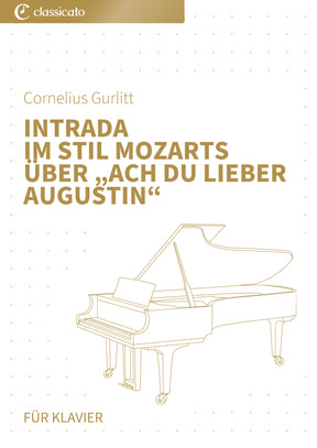 Intrada im Stil Mozarts über „Ach du lieber Augustin“