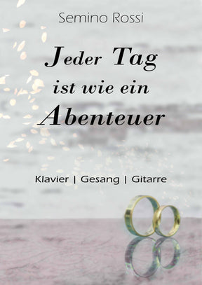 Jeder Tag ist wie ein Abenteuer