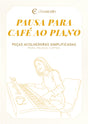 Pausa para café ao piano