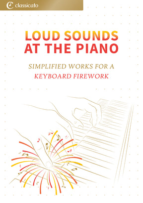 Loud Sounds at the Piano