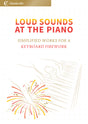 Loud Sounds at the Piano
