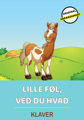 Lille Føl, Ved Du Hvad